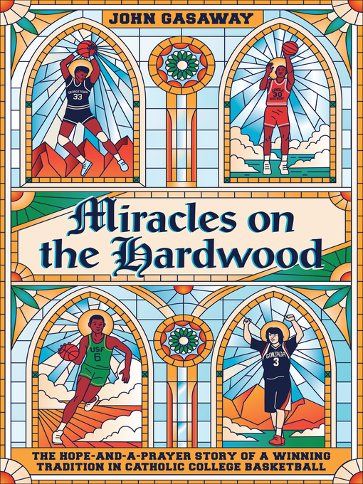 Title details for Miracles on the Hardwood by John Gasaway - Wait list
